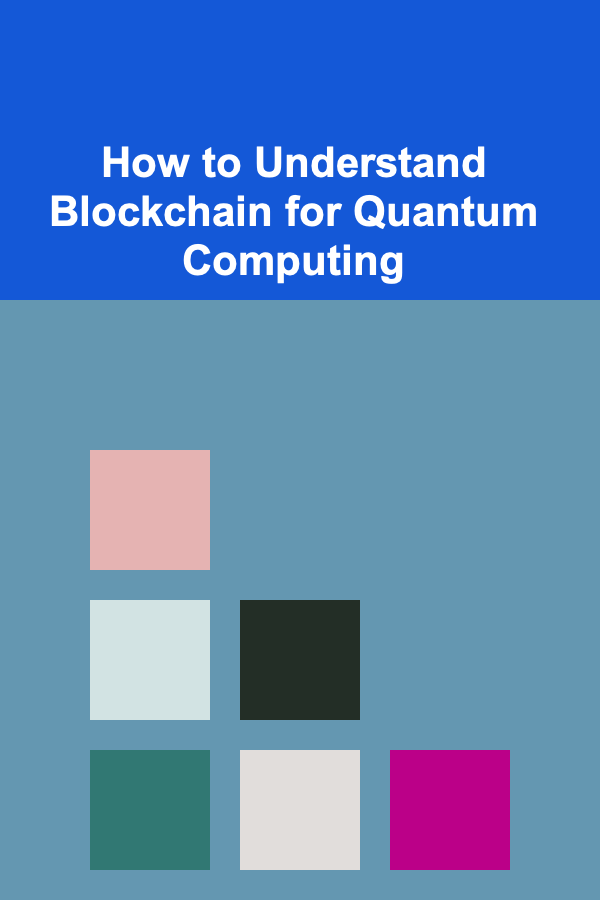 How to Understand Blockchain for Quantum Computing