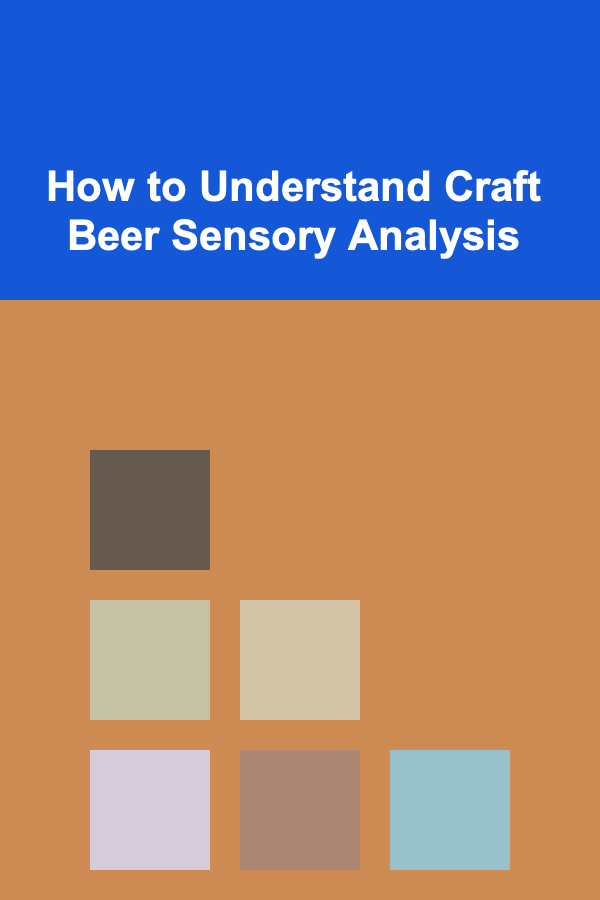 How to Understand Craft Beer Sensory Analysis