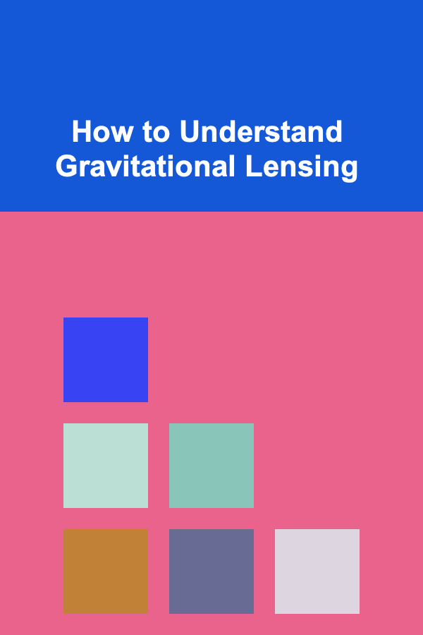 How to Understand Gravitational Lensing