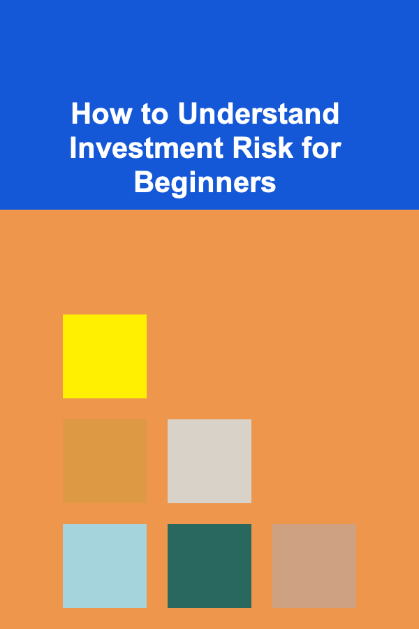 How to Understand Investment Risk for Beginners