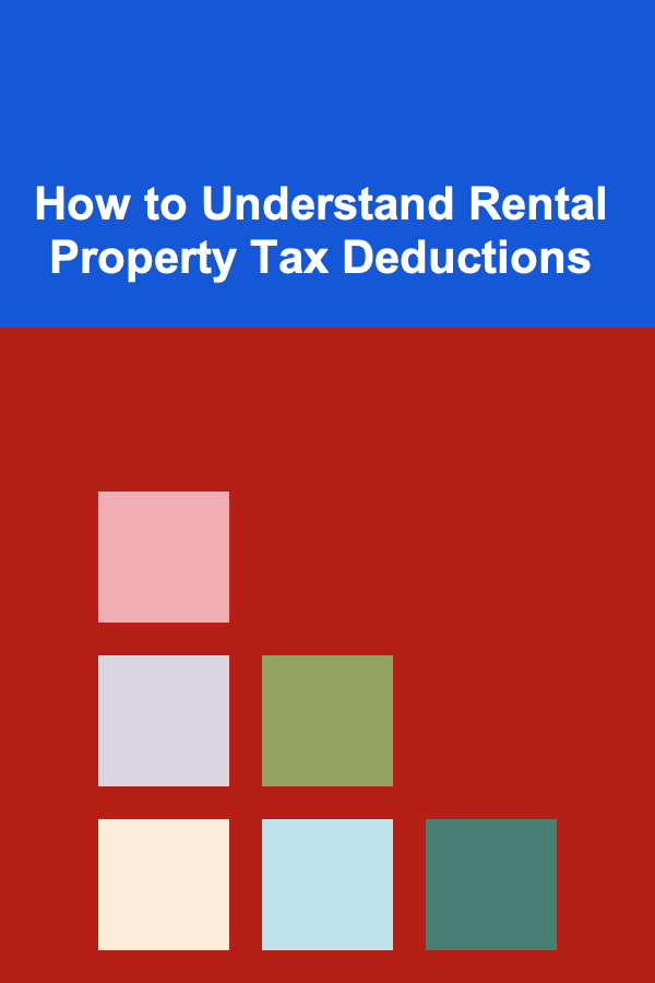 How to Understand Rental Property Tax Deductions