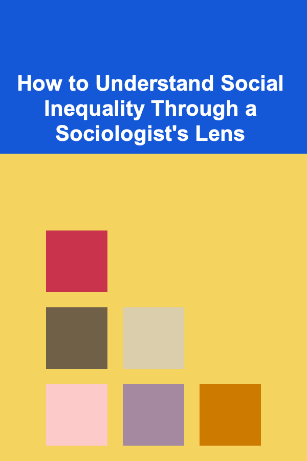 How to Understand Social Inequality Through a Sociologist's Lens