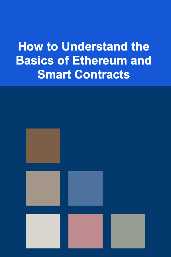 How to Understand the Basics of Ethereum and Smart Contracts