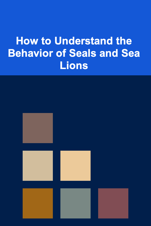 How to Understand the Behavior of Seals and Sea Lions