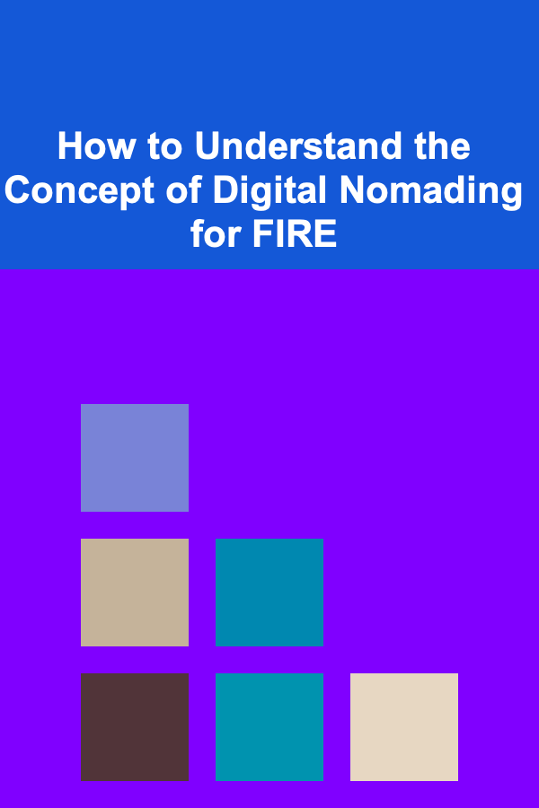 How to Understand the Concept of Digital Nomading for FIRE