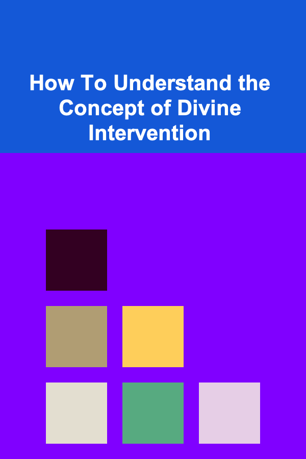 How To Understand the Concept of Divine Intervention