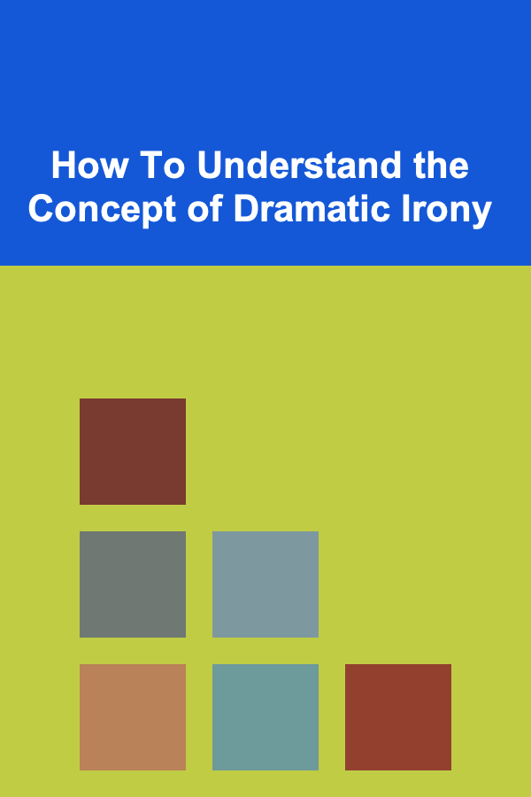 How To Understand the Concept of Dramatic Irony