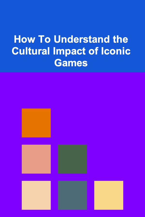 How To Understand the Cultural Impact of Iconic Games
