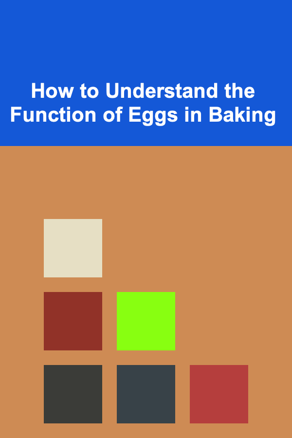 How to Understand the Function of Eggs in Baking