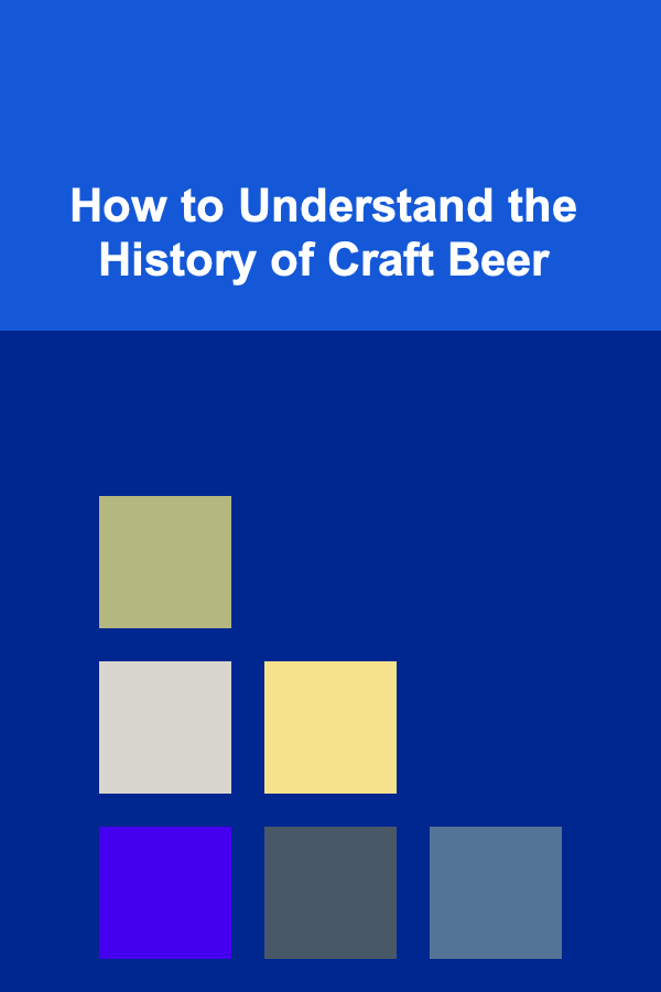 How to Understand the History of Craft Beer