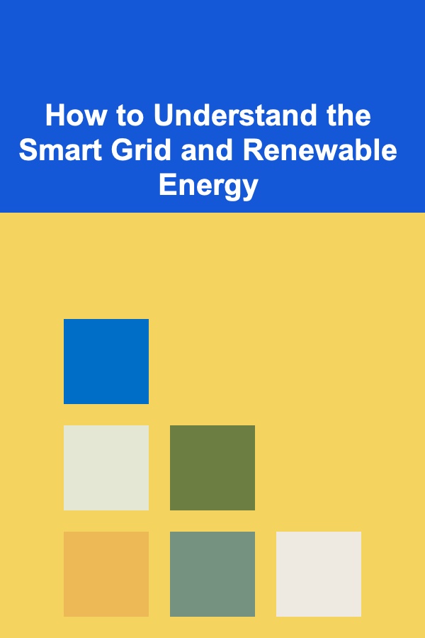 How to Understand the Smart Grid and Renewable Energy
