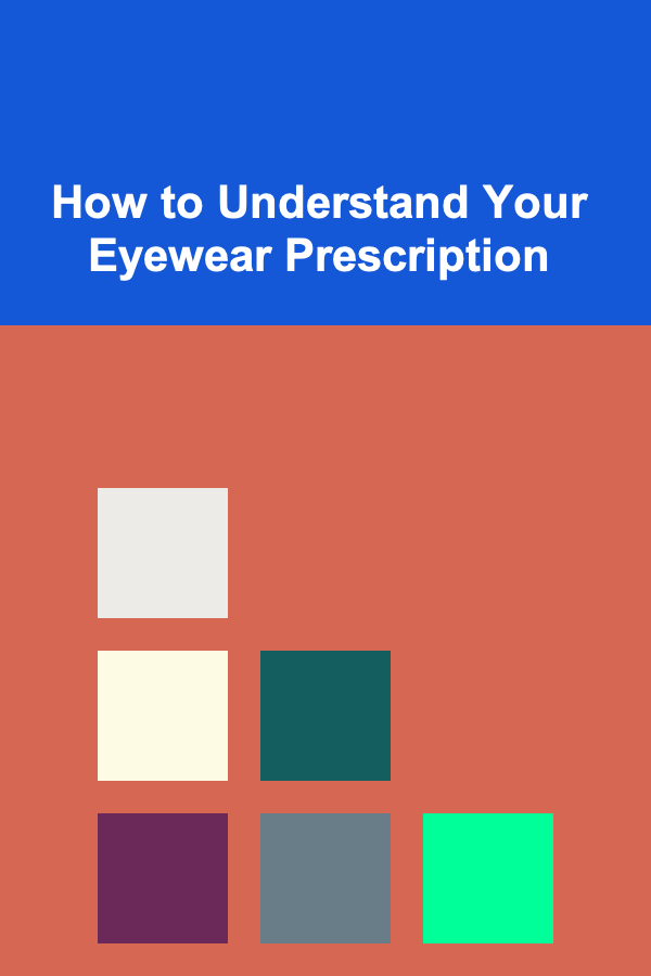 How to Understand Your Eyewear Prescription