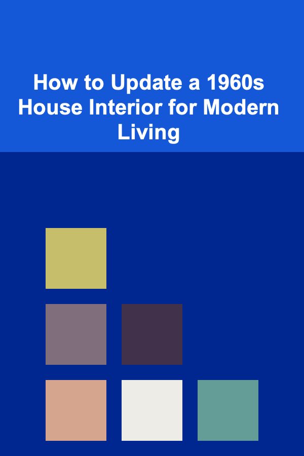 How to Update a 1960s House Interior for Modern Living