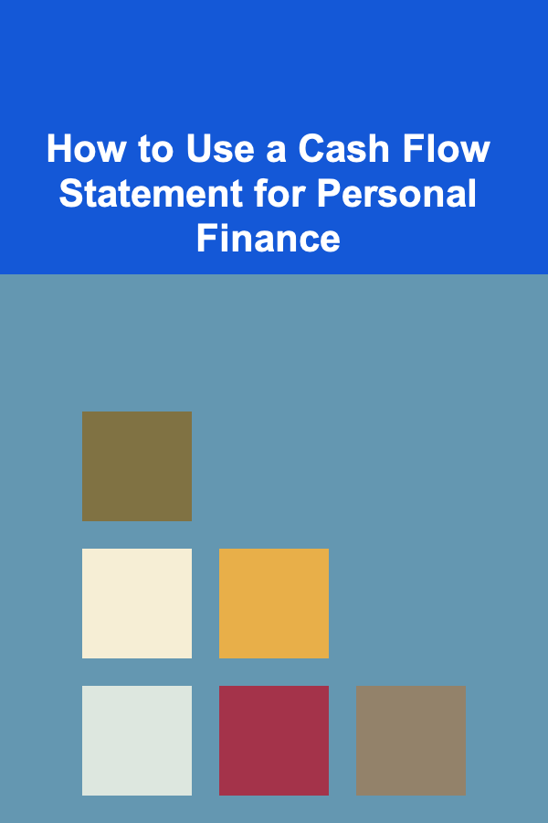 How to Use a Cash Flow Statement for Personal Finance