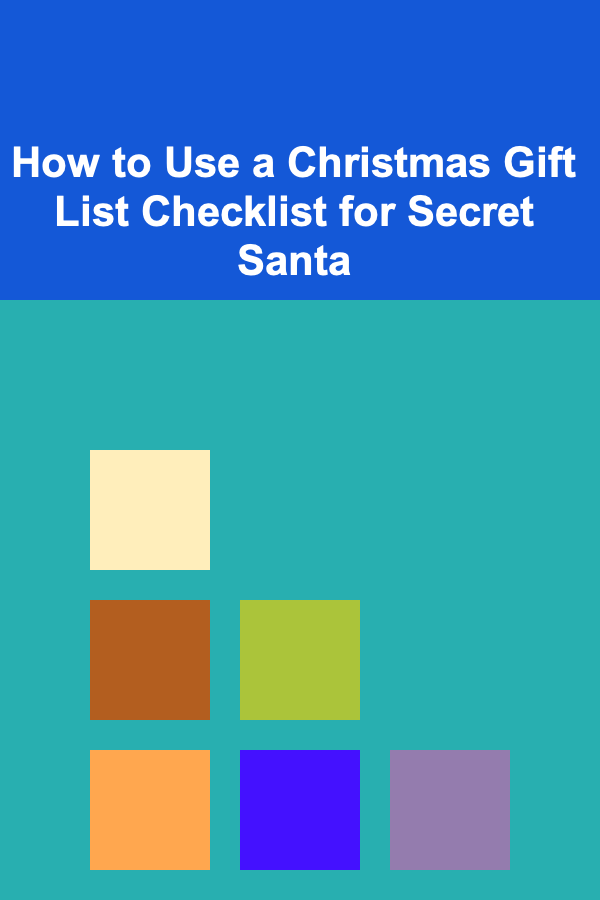 How to Use a Christmas Gift List Checklist for Secret Santa