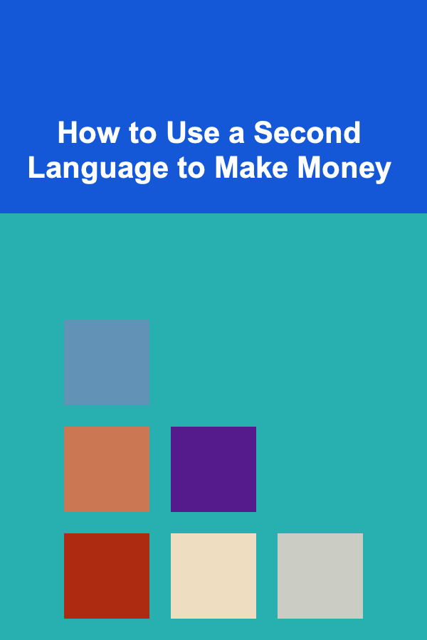 How to Use a Second Language to Make Money