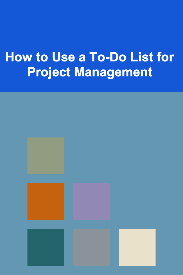 How to Use a To-Do List for Project Management