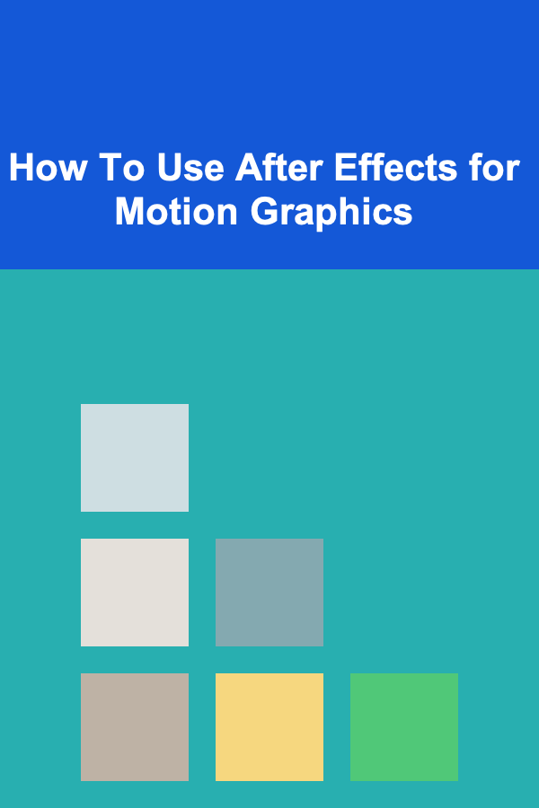How To Use After Effects for Motion Graphics