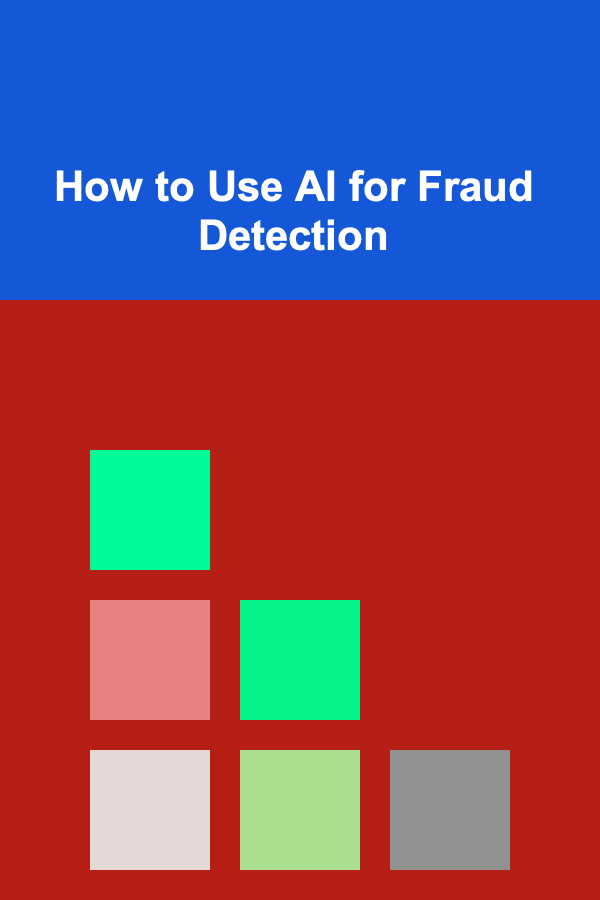 How to Use AI for Fraud Detection