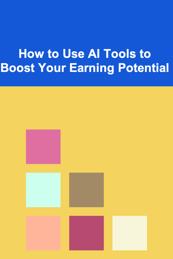How to Use AI Tools to Boost Your Earning Potential