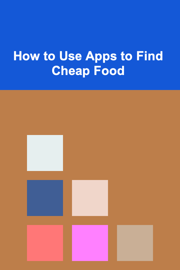 How to Use Apps to Find Cheap Food