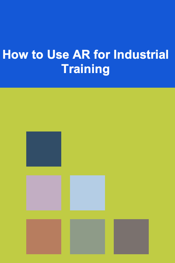 How to Use AR for Industrial Training
