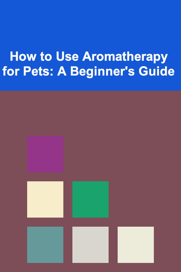 How to Use Aromatherapy for Pets: A Beginner's Guide