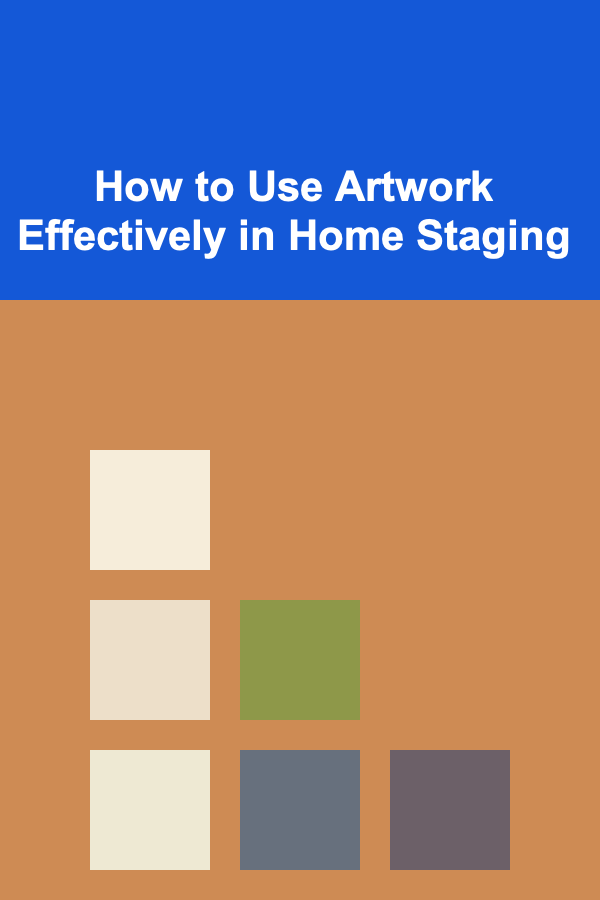 How to Use Artwork Effectively in Home Staging