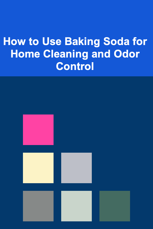 How to Use Baking Soda for Home Cleaning and Odor Control