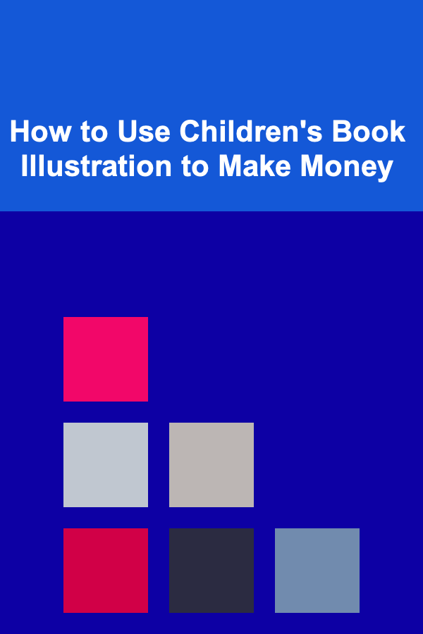 How to Use Children's Book Illustration to Make Money
