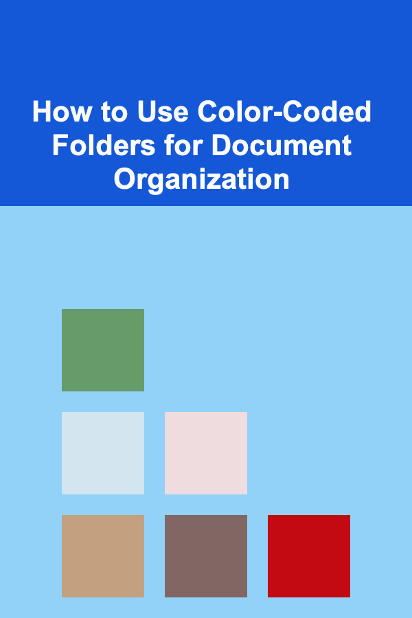 How to Use Color-Coded Folders for Document Organization
