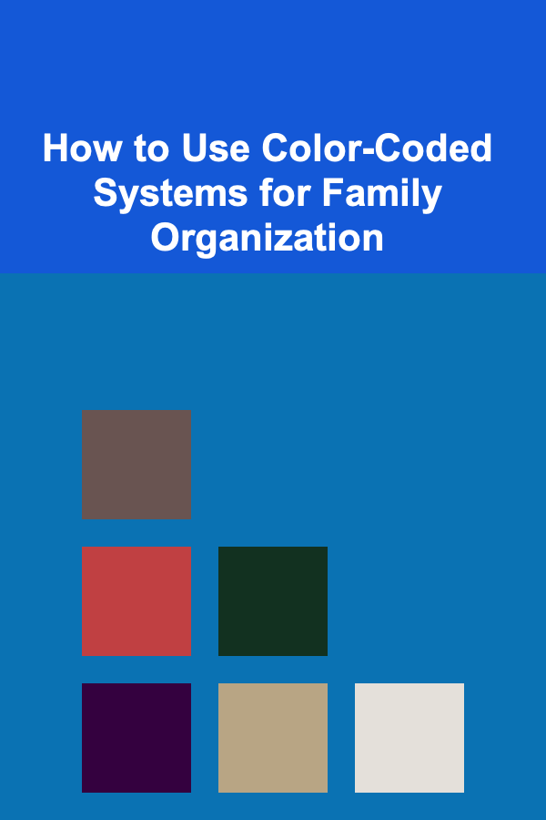 How to Use Color-Coded Systems for Family Organization