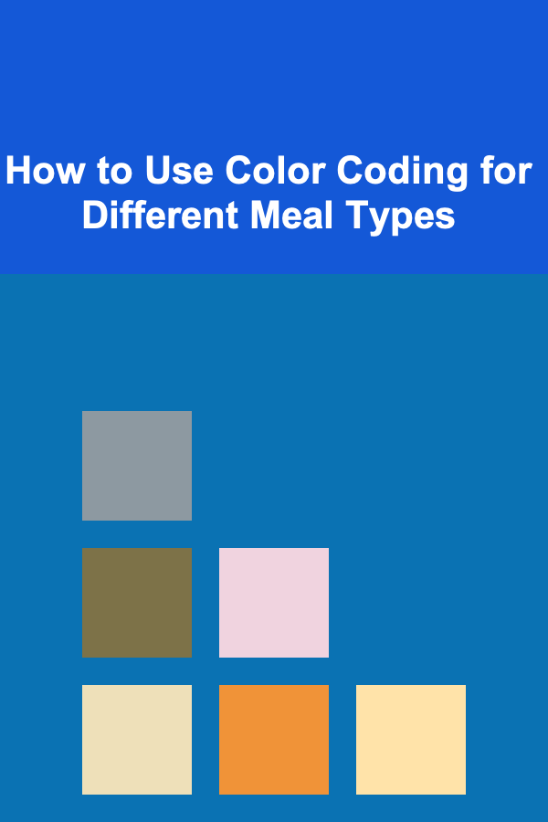 How to Use Color Coding for Different Meal Types