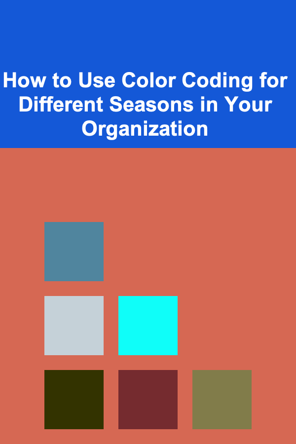 How to Use Color Coding for Different Seasons in Your Organization