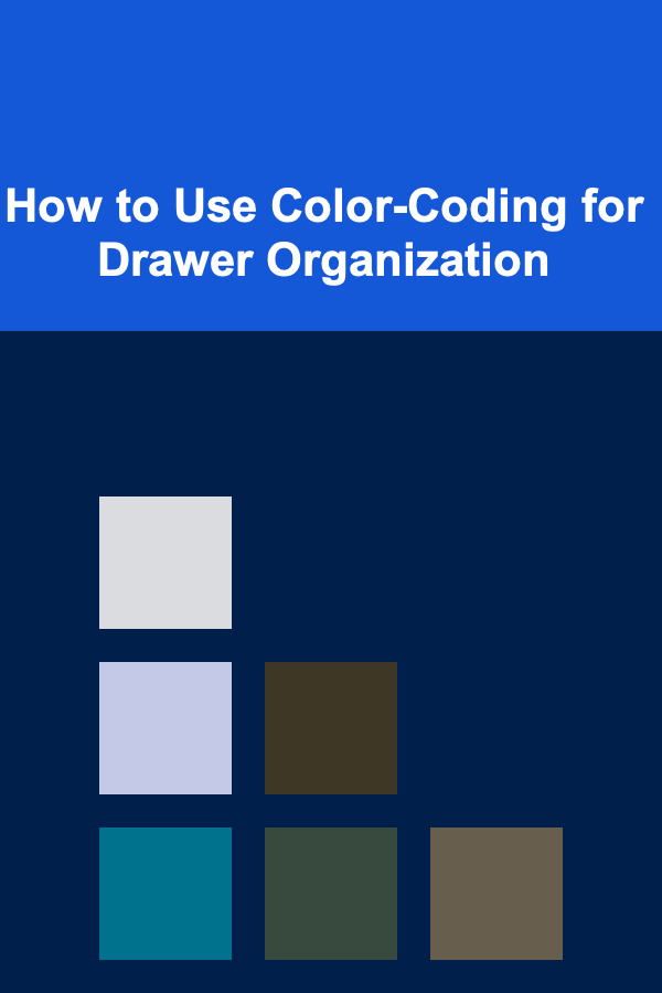 How to Use Color-Coding for Drawer Organization