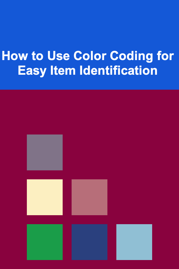 How to Use Color Coding for Easy Item Identification