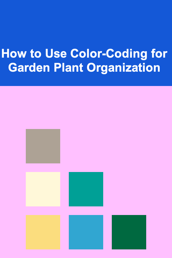 How to Use Color-Coding for Garden Plant Organization