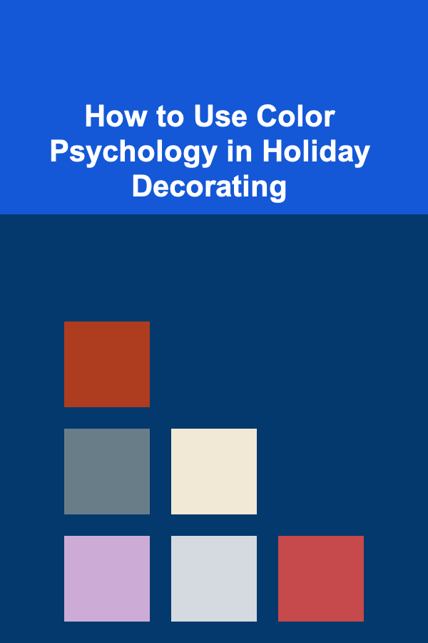 How to Use Color Psychology in Holiday Decorating