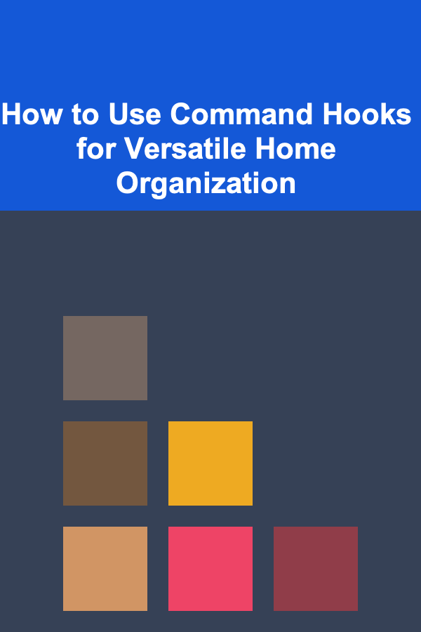 How to Use Command Hooks for Versatile Home Organization
