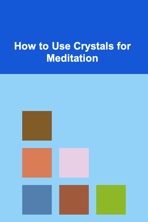 How to Use Crystals for Meditation