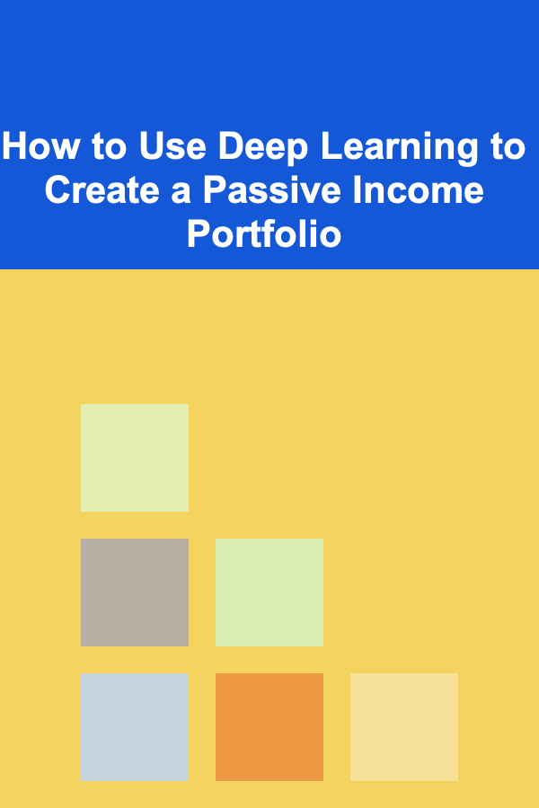 How to Use Deep Learning to Create a Passive Income Portfolio
