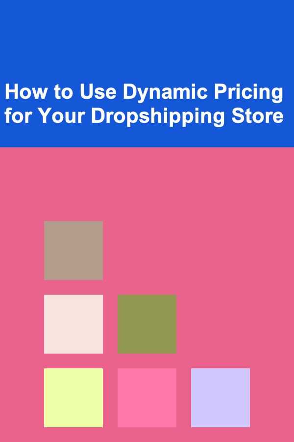 How to Use Dynamic Pricing for Your Dropshipping Store