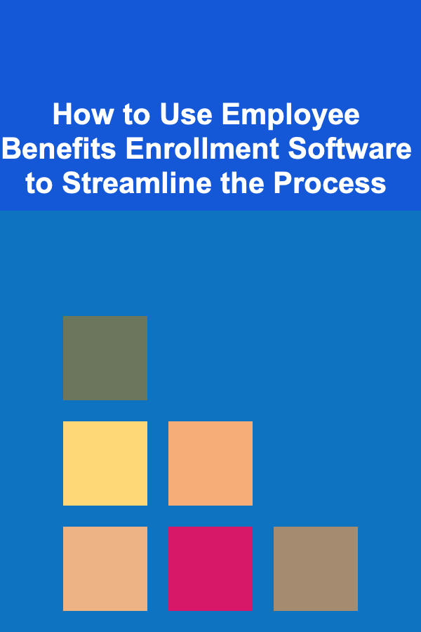 How to Use Employee Benefits Enrollment Software to Streamline the Process