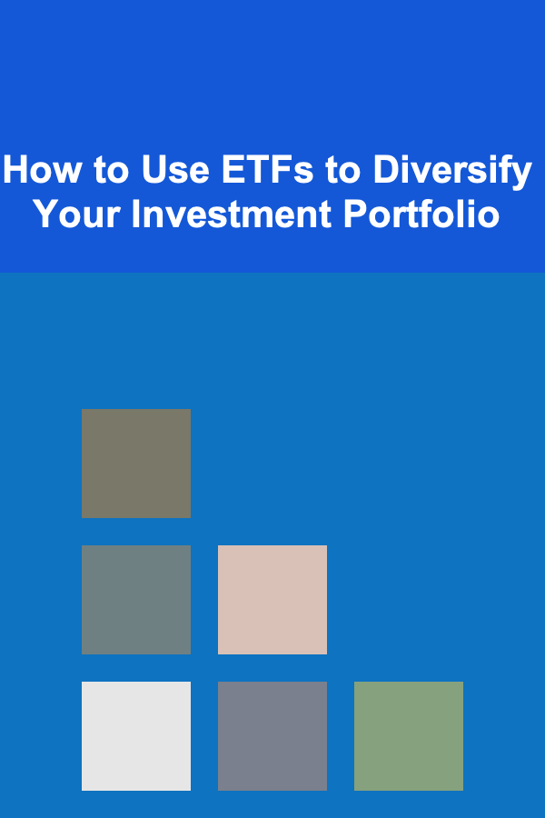 How to Use ETFs to Diversify Your Investment Portfolio