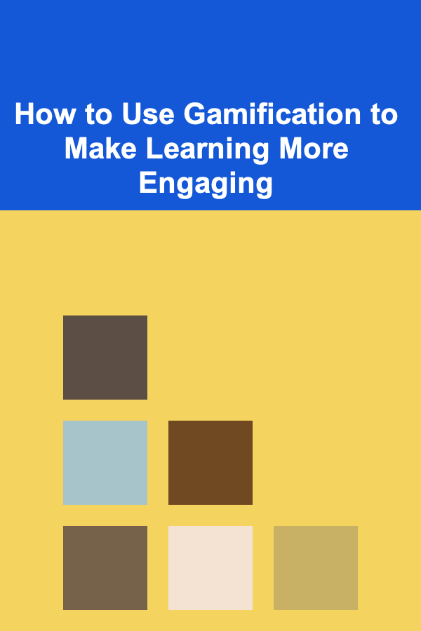 How to Use Gamification to Make Learning More Engaging