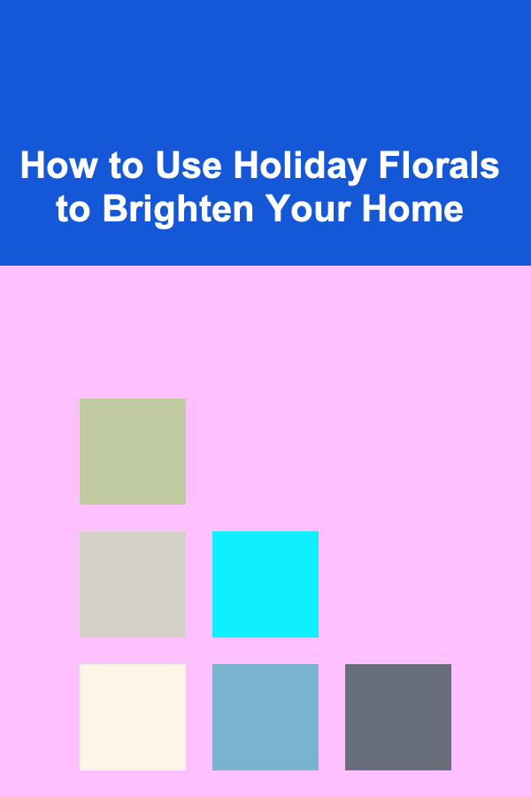 How to Use Holiday Florals to Brighten Your Home