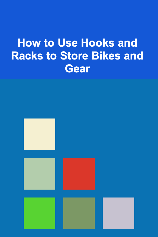 How to Use Hooks and Racks to Store Bikes and Gear
