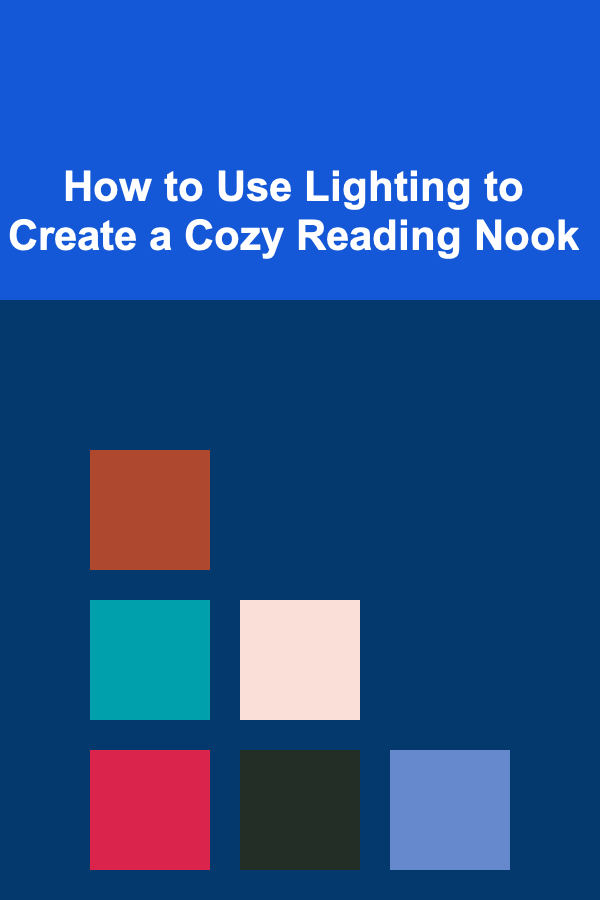 How to Use Lighting to Create a Cozy Reading Nook