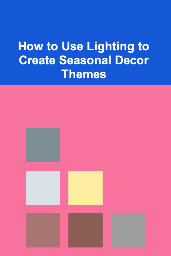 How to Use Lighting to Create Seasonal Decor Themes
