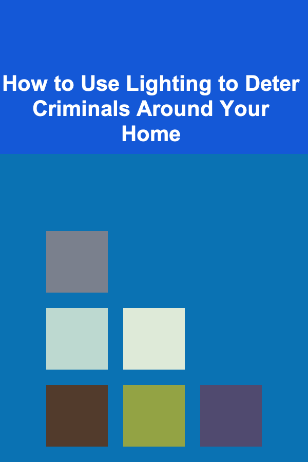 How to Use Lighting to Deter Criminals Around Your Home